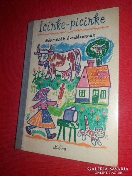 1972.Kovács Ágnes: Icinke-picinke mese könyv a képek szerint MÓRA