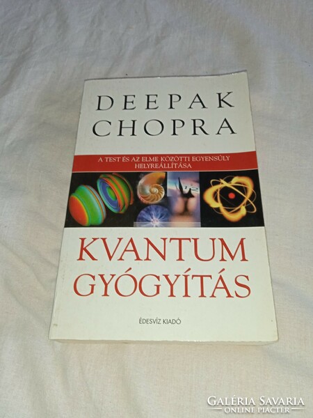 Deepak Chopra - Kvantum gyógyítás - Édesvíz Kiadó, 2005