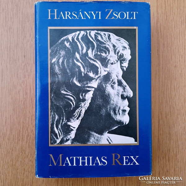 Zsolt Harsányi: mathias rex - the novel of the life of Matthias Hunyadi (large, thick)
