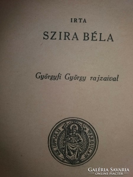 1944. Béla Szira: Jóska's Necktie of the Wolf novel book according to the pictures St. István troupe
