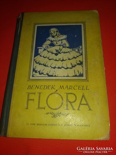 1943. Benedek Marcell - Benedek Elek : Flóra regény könyv a képek szerint SINGER&WOLFNER