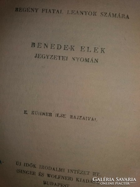 1943. Benedek Marcell - Benedek Elek : Flóra regény könyv a képek szerint SINGER&WOLFNER