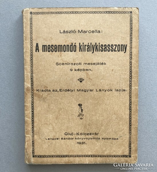 László Marcella: A mesemondó királykisasszony - Kiadja az Erdélyi Magyar Lányok lapja, 1931