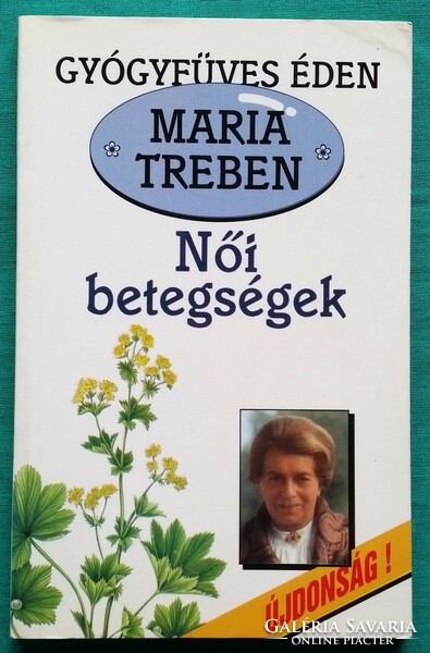 Maria treben: women's diseases - prevention - recognition - treatment - naturopathy