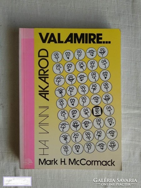 Mark H. McCormack: Ha vinni akarod valamire szakkönyv képen látható állapotban eladó