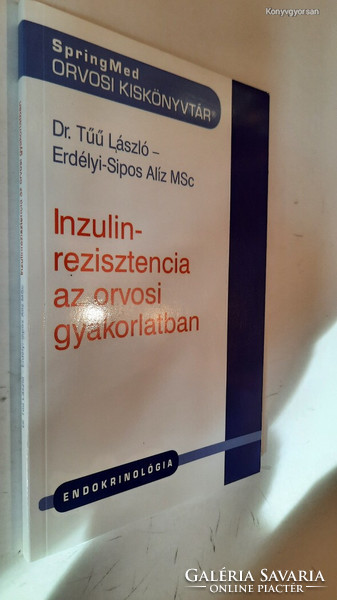 Inzulinrezisztencia az orvosi gyakorlatban Dr. Tűű László, Erdélyi-Sipos Alíz: