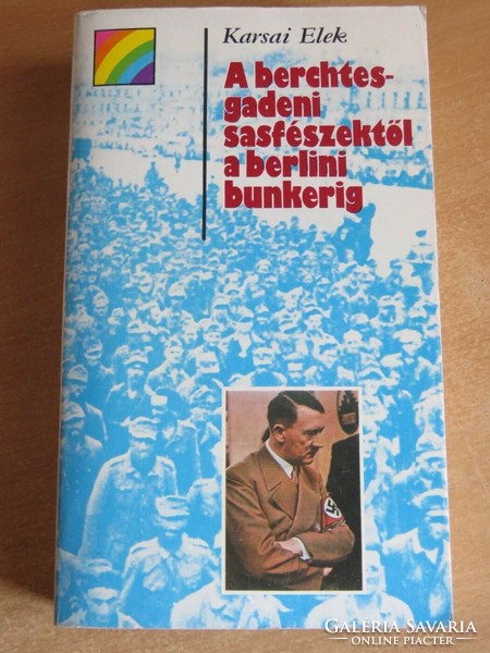 A berchtesgadeni sasfészektől a berlini bunkerig  könyv eladó