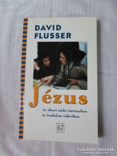 David Flusser: Jézus – az ókori zsidó történelem és irodalom tükrében (Múlt és Jövő könyvek, 1995)