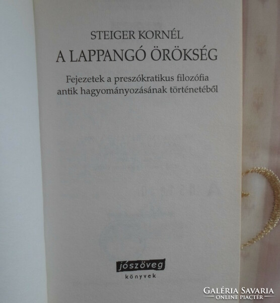Steiger Kornél: A lappangó örökség (Jószöveg könyvek, 1999)