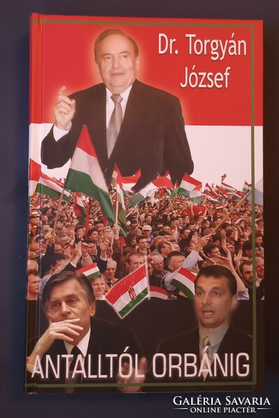 Dr. József Torgyán - autographed from Antal to Orbán!!