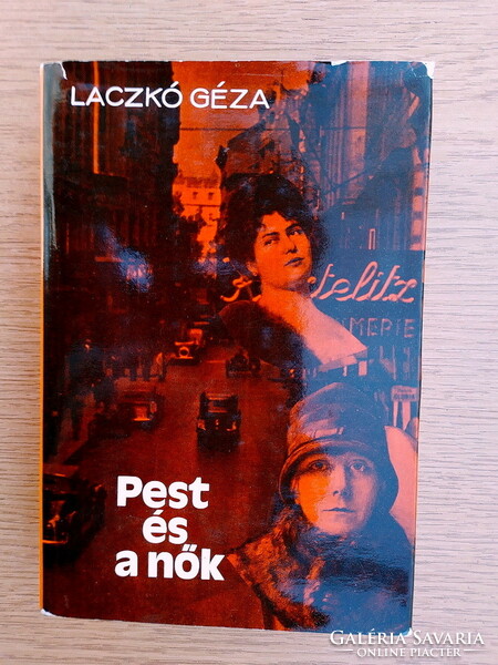 Laczkó Géza - Pest és a nők - 2 kötet egyben