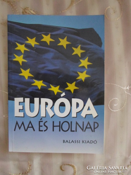 Europe today and tomorrow (balassi, 1998)