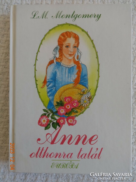 Lucy Maud Montgomery: Anne Finds Home - Juvenile Novel - Old, First, European Edition (1992)