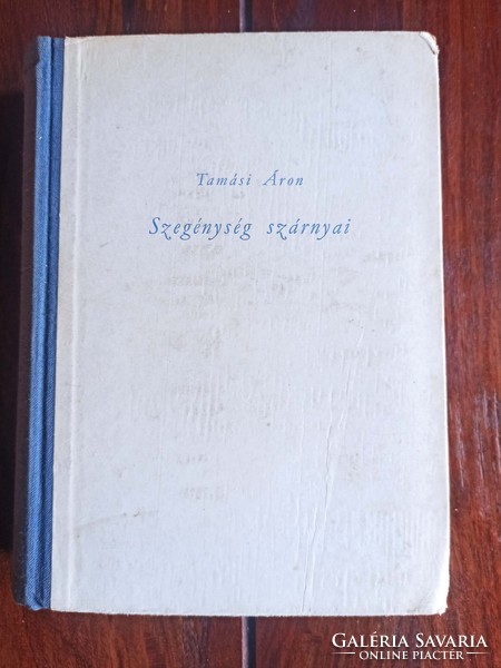 Tamási Áron Szegénység szárnyai. Félszáz elbeszélés. (Bp.), 1954. Szépirodalmi Könyvkiadó. 425+(3) p