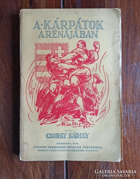 Károly Csuray: in the Carpathian arena. With a foreword by Nándor Urmánczy. Budapest, 1930. 153 P.