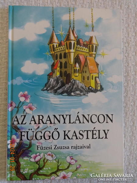 The castle hanging on a golden chain - the forest mother - old fairy tale book, two fairy tales with drawings by Zsuzsa Füzesi