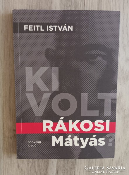 István Feitl: who was Matthias Rákosi?