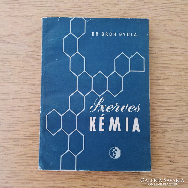 Dr. Gróh Gyula - Szerves kémia (1957, Műszaki Könyvkiadó)