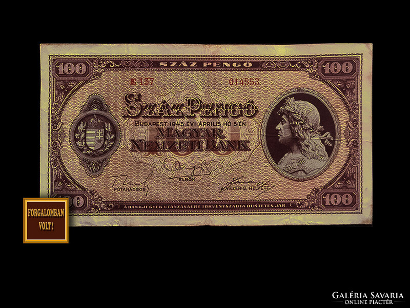 100 Pengő - 1945 (the first banknote after the war!) In excellent condition!
