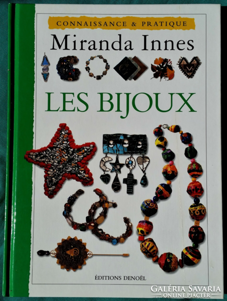 Miranda Innes - Az ékszerek - Praktika és Gyakorlat - inspirációs szakkönyv, francia nyelven