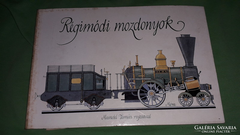 1982.Sulyok Magda - Mandel Tamás : Régimódi mozdonyok képes könyv a képek szerint MÓRA