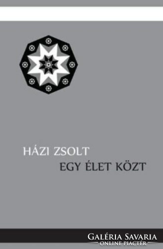 Egy élet közt Házi Zsolt Garbo Kiadó, 2016