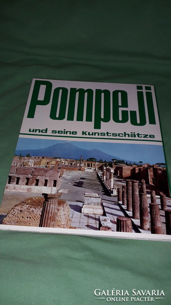 1979.német nyelvű színes kiadvány 100 fotóval - POMPEJI. AZ ÁSATÁSOK RÉGÉSZET könyv a képek szerint