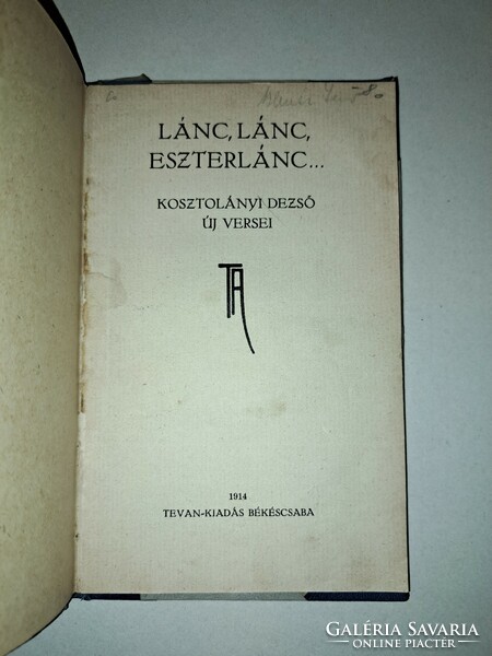 Désső Kosztolányi's chain, chain, ester chain... - - new poems. Békéscsaba, 1914. Tevan