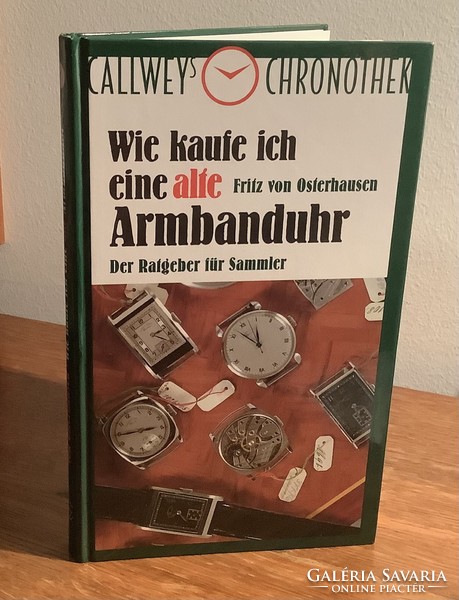 Karóra gyűjtők könyve: Wie kaufe ich eine alte Armbanduhr - régi, de tökéletesen tiszta állapotban