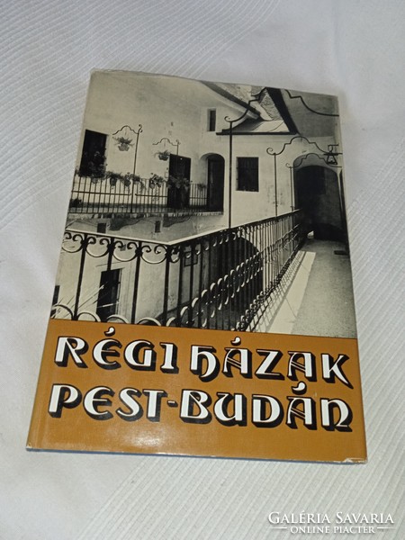 Pereházy Károly (Főszerk.) Régi házak Pest-Budán