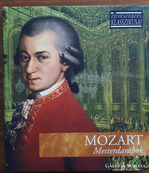 Mozart: Mesterdarabok (A zeneszerzés klasszikusai)- CD melléklettel