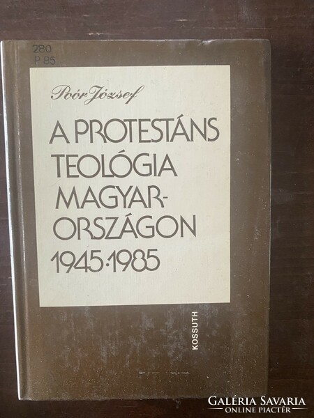 József Poór: Protestant theology in Hungary 1945-1985