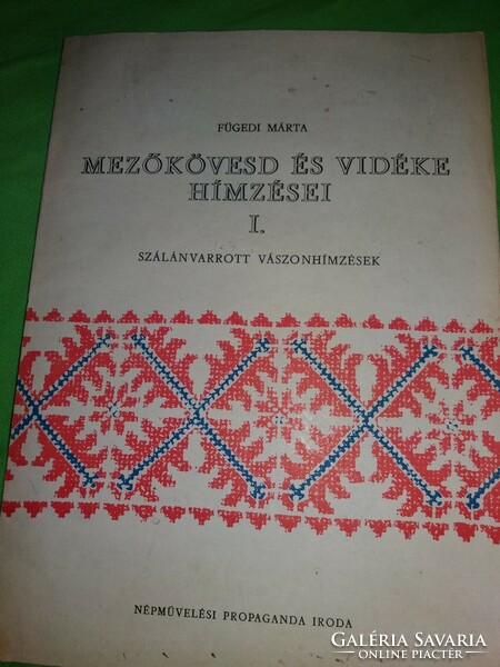 1978. Fügedi Márta :Mezőkövesd és vidéke hímzései népművészet könyv képek szerint NPI