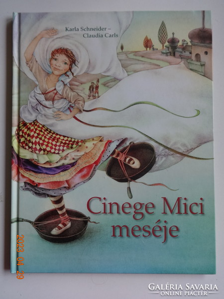 Carla Schneider: Cinege ​Mici meséje - mesekönyv Claudia Carls illusztrációival