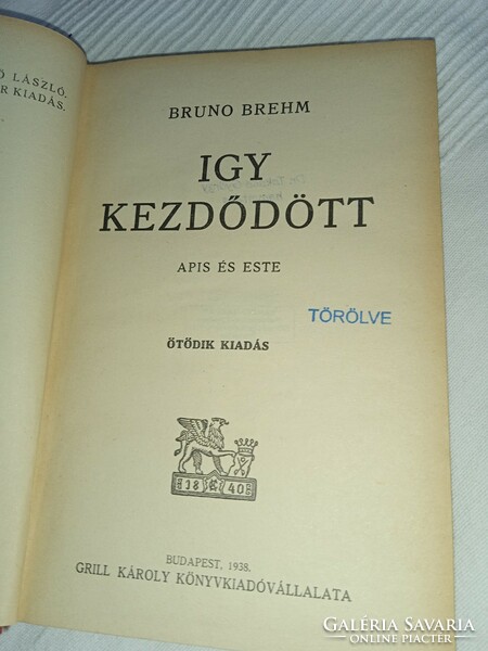 Bruno brehm - this is how it began - grill károly book publishing shoulder. - 1938 - Antique book