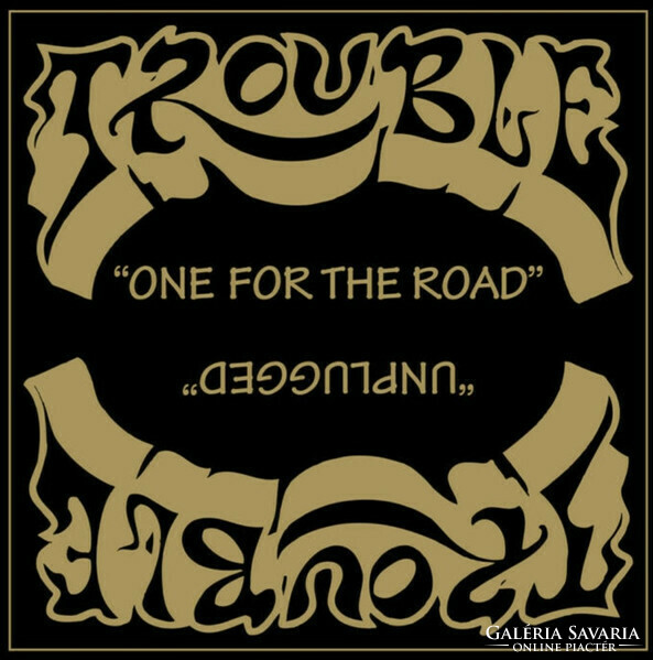 Trouble - One For The Road / Unplugged 2CD 2022