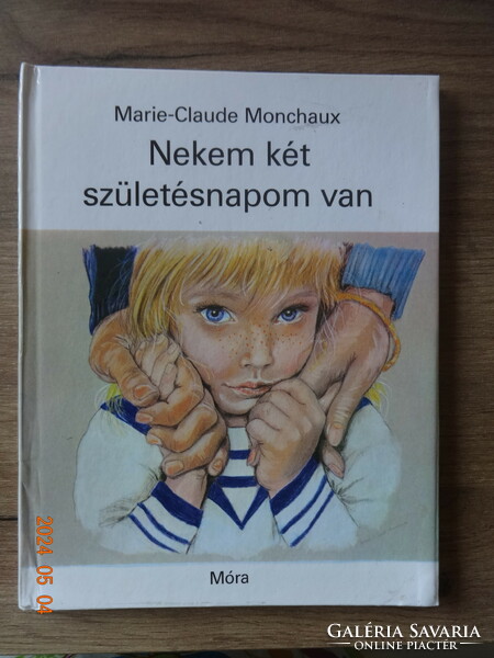 Marie-Claude Monchaux: Nekem két születésnapom van - könyv az örökbefogadásról - a szerző rajzaival