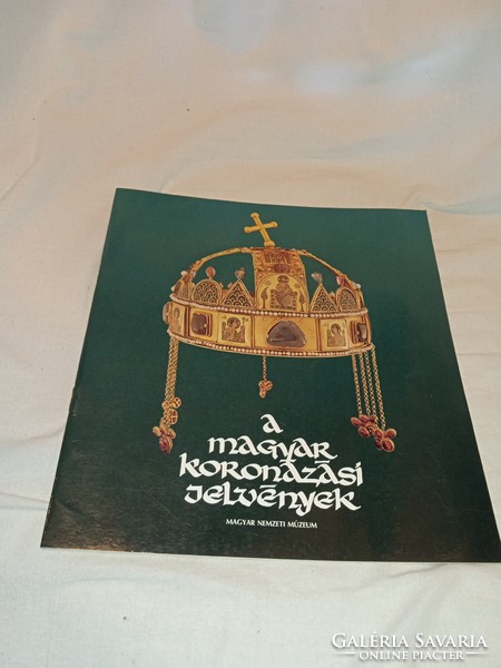 Tóth Endre - A magyar koronázási jelvények - Magyar Nemzeti Múzeum, 1995
