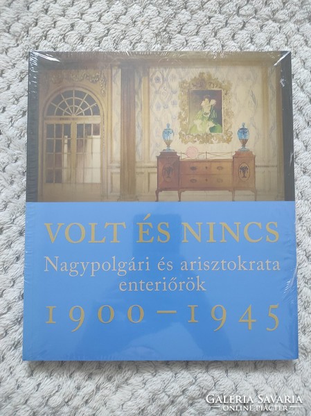 Tibor Somlai - was and is not - bourgeois and aristocratic interiors 1900-1945