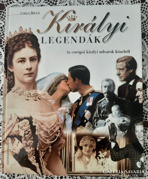 Cyrille boulay royal legends - the European royal courts up close book