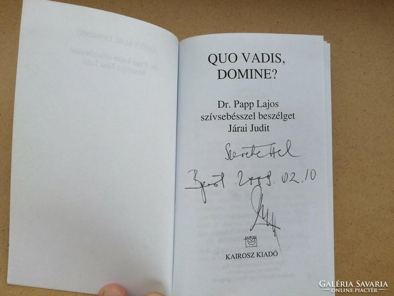 Ritka! Dedikált példány! Quo vadis Domine? Prof. Papp Lajossal beszélget Járai Judit.