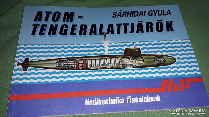1987.Sárhidai Gyula - Atom - tengeralattjárók könyv a képek szerint ZRÍNYI