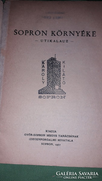 1957.Dr. Gimes Endre:Sopron környéke útikalauz könyv a képek szerint Győr-Sopron Megyei Idegenforgal