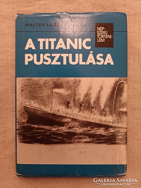 Walter Lord: A Titanic pusztulása