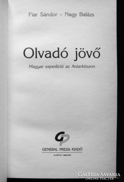 Fiar Sándor, Nagy Balázs: Olvadó jövő. Magyar expedíció az Antarktiszon