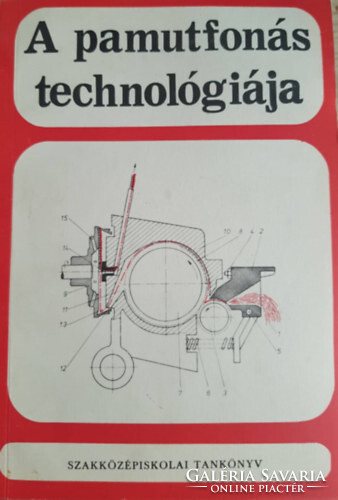 A pamutfonás technológiája - A textilipari szakközépiskolák fonó ágazata 3. osztálya számára - Rőder Iván, Dr. Sugár Anna