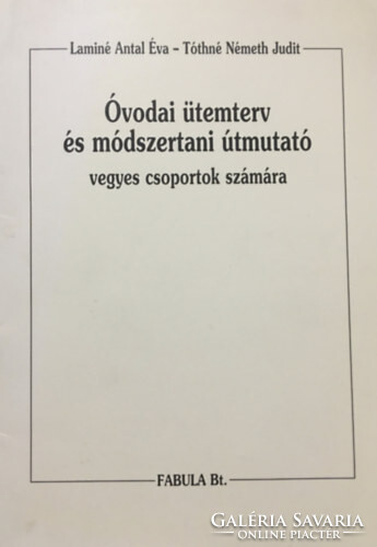 Óvodai ütemterv és módszertani útmutató vagyes csoportok számára - Laminé Antal Éva, Tóthné Németh Judit
