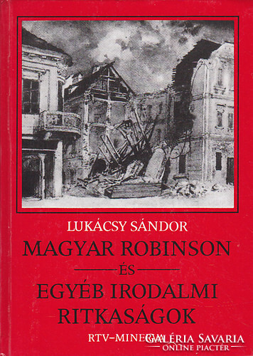 Magyar Robinson és egyéb irodalmi ritkaságok - Lukácsy Sándor