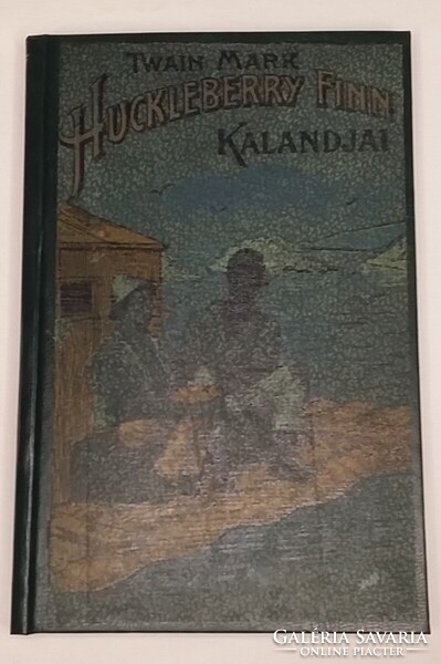 MARK TWAIN: HUCKLEBERRY FINN KALANDJAI  1905.