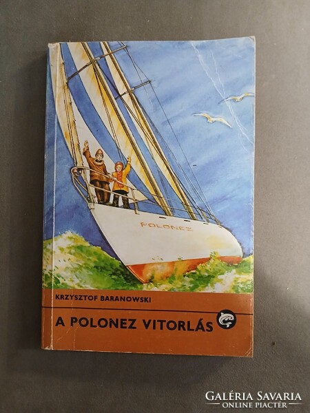 Krzysztof Baranowski  - A polonez vitorlás - 1988 - Delfin Könyvek